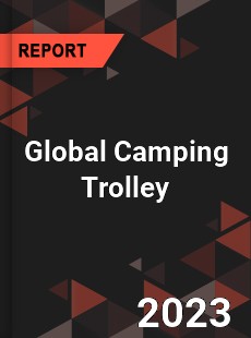 Global Camping Trolley Industry