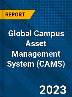 Global Campus Asset Management System Industry