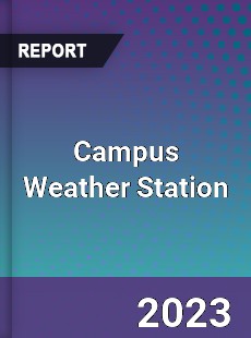 Global Campus Weather Station Market