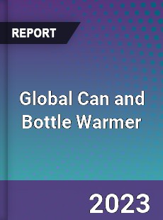 Global Can and Bottle Warmer Industry