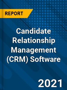 Global Candidate Relationship Management Software Market