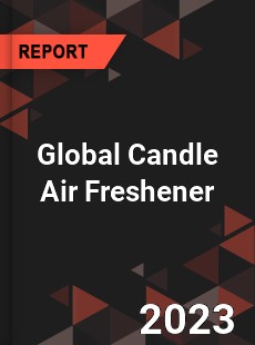 Global Candle Air Freshener Industry