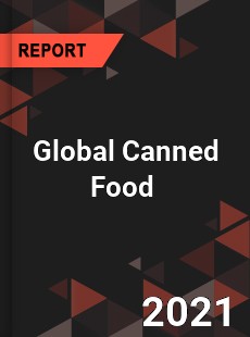 Global Canned Food Market