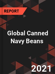 Global Canned Navy Beans Market