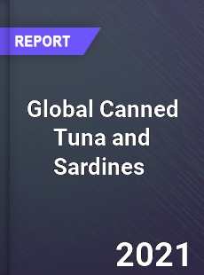 Global Canned Tuna and Sardines Market