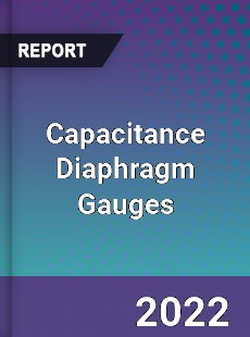 Global Capacitance Diaphragm Gauges Market