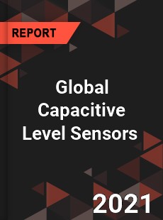 Global Capacitive Level Sensors Market