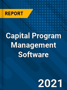 Global Capital Program Management Software Market