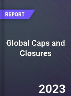 Global Caps and Closures Market