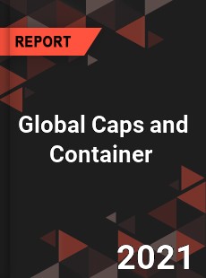 Global Caps and Container Market