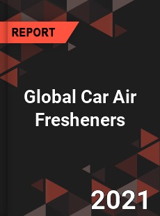 Global Car Air Fresheners Market