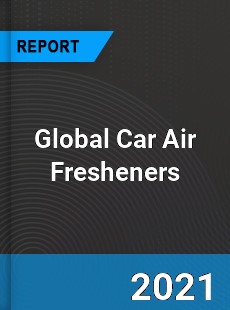 Global Car Air Fresheners Market