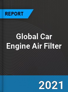 Global Car Engine Air Filter Market