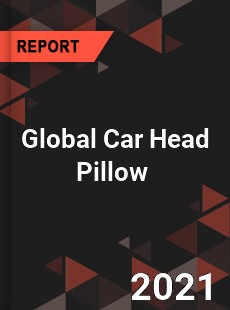 Global Car Head Pillow Market