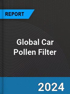 Global Car Pollen Filter Industry