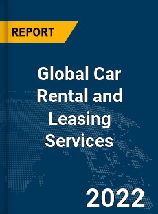 Global Car Rental and Leasing Services Market