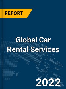 Global Car Rental Services Market