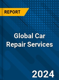 Global Car Repair Services Market