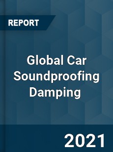 Global Car Soundproofing Damping Market