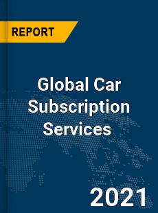 Global Car Subscription Services Market