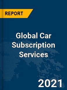 Global Car Subscription Services Market