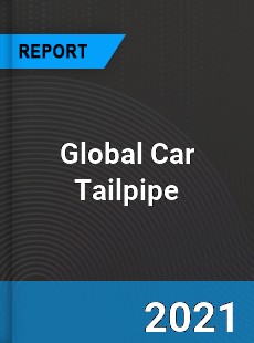 Global Car Tailpipe Market