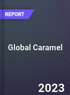 Global Caramel Market