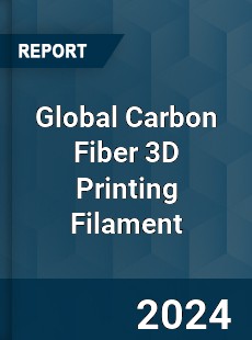 Global Carbon Fiber 3D Printing Filament Industry