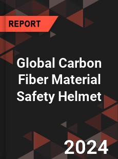 Global Carbon Fiber Material Safety Helmet Industry