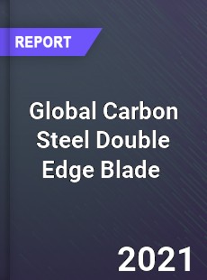 Global Carbon Steel Double Edge Blade Market