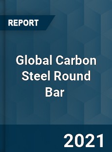 Global Carbon Steel Round Bar Market