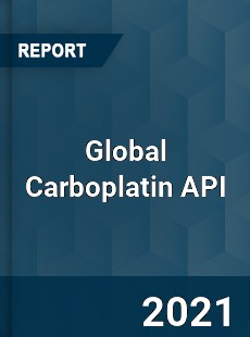 Global Carboplatin API Market