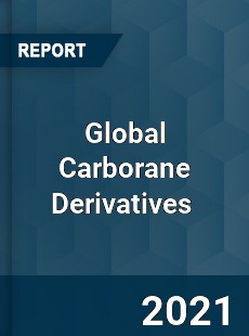 Global Carborane Derivatives Market