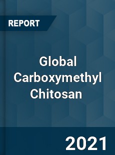 Global Carboxymethyl Chitosan Market