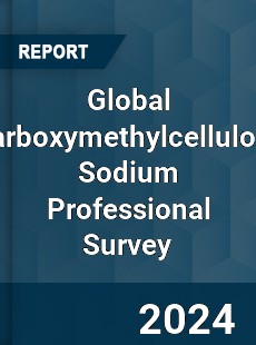 Global Carboxymethylcellulose Sodium Professional Survey Report