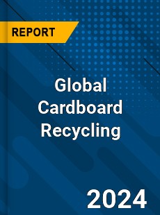 Global Cardboard Recycling Market