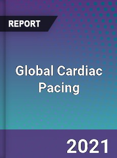 Global Cardiac Pacing Market