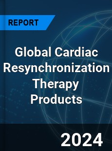 Global Cardiac Resynchronization Therapy Products Industry