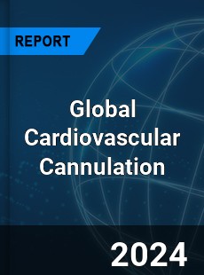 Global Cardiovascular Cannulation Industry