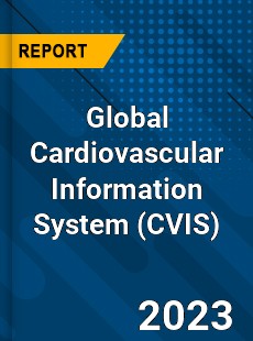 Global Cardiovascular Information System Market