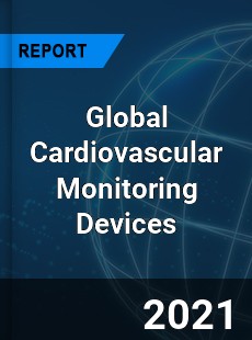 Global Cardiovascular Monitoring Devices Market