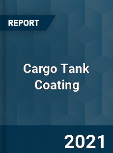 Global Cargo Tank Coating Professional Survey Report