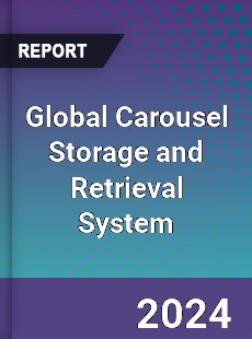 Global Carousel Storage and Retrieval System Industry