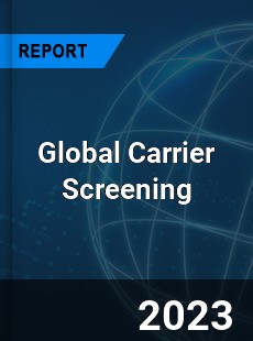 Global Carrier Screening Market