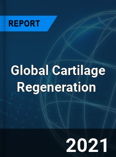 Global Cartilage Regeneration Market