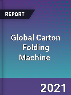 Global Carton Folding Machine Market