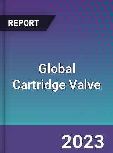 Global Cartridge Valve Market