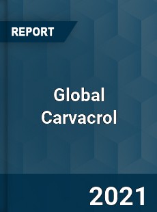 Global Carvacrol Market