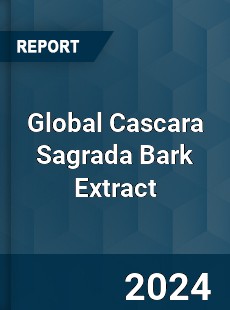 Global Cascara Sagrada Bark Extract Industry