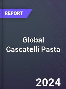 Global Cascatelli Pasta Industry